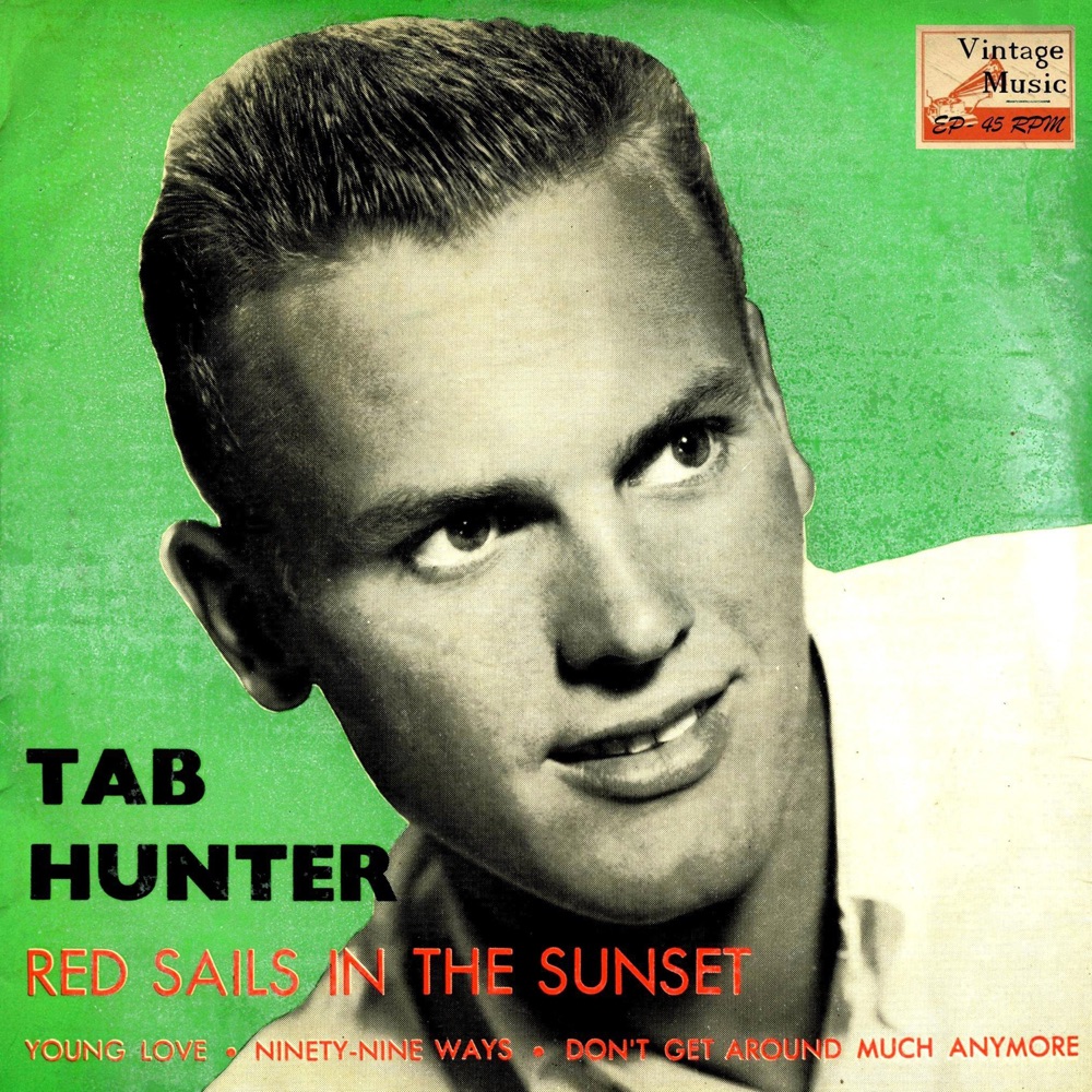 Обложка альбома «Vintage Rock No. 44 - EP: Red Sails In The Sunset - EP» — Tab Hunter