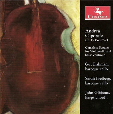 Caporale, A.: Cello Sonatas Nos. 1-6