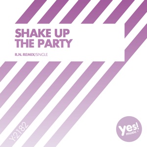 Shake Up The Party (R.N. Remix)