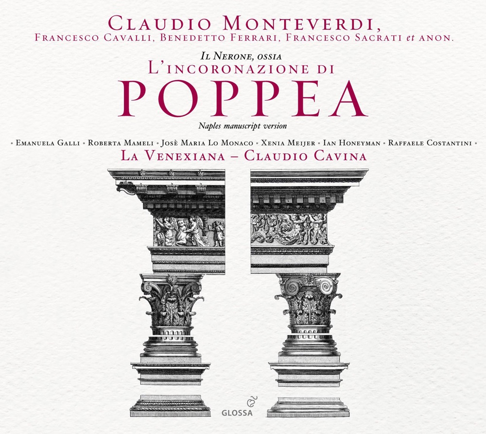 Обложка альбома «Monteverdi: L'incoronazione di Poppea» — Mario Cecchetti, Ian Honeyman, Makoto Sakurada, Emanuela Galli, Josè Maria Lo Monaco, Claudio Cavina, Andrea Favari, Venexiana, La, Francesca Cassinari, Giovanni Caccamo, Alena Dantcheva, Pamela Lucciarini, Roberta Mameli, Xenia Meijer, Raffaele Costantini & Romina Tomasoni