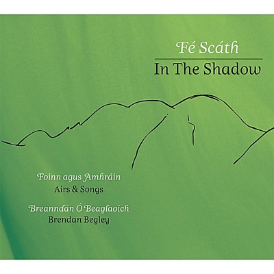 Fé Scáth / In the Shadow