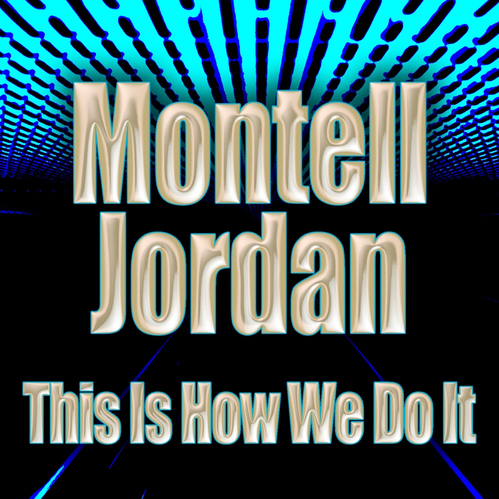 Обложка альбома «This Is How We Do It (Re-Recorded / Remastered) - Single» — Montell Jordan