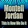 This Is How We Do It (Re-Recorded / Remastered) - Montell Jordan