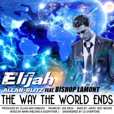 The Way the World Ends (feat. Bishop Lamont) - Single