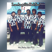 Hey Baby, Que Paso - Los Angeles del Sur