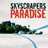 Skyscapers - Paradise (Topmodelz Edit)