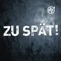 Zu Spät