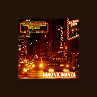 Listen to Nino Vicinanza, watch music videos, read bio, see tour dates & more!