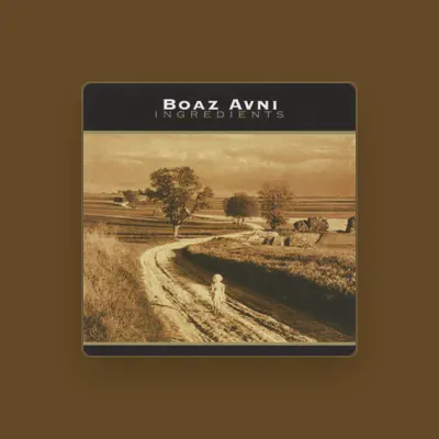 Listen to Boaz Avni, watch music videos, read bio, see tour dates & more!