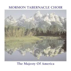 The Majesty of America - Mormon Tabernacle Choir