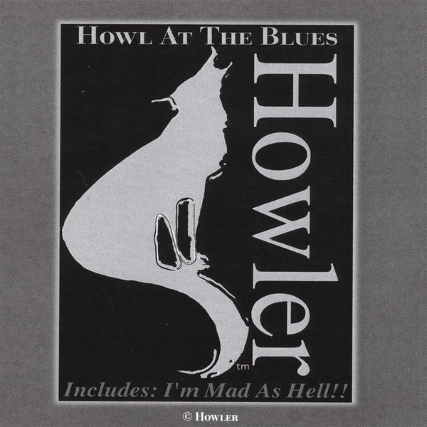 Howl At the Blues