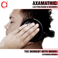 The Moment With Music - Extended Mixes - Axamathic