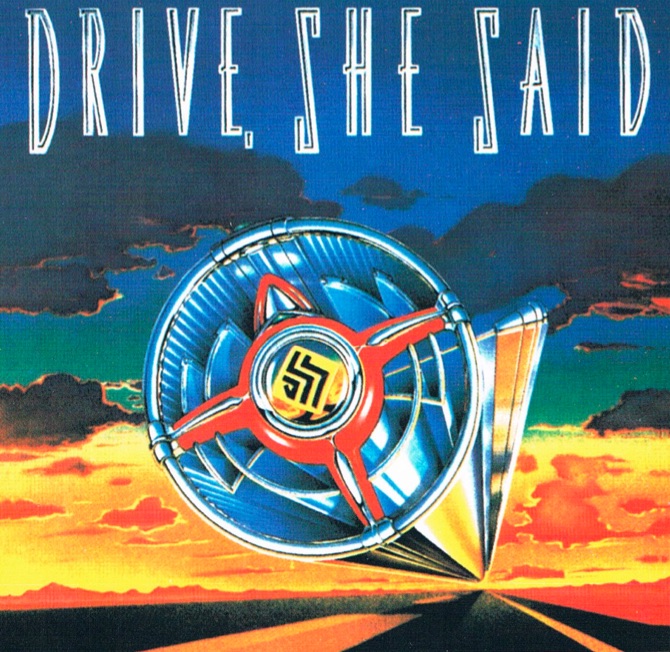Drive, She Said (Drive, She Said)