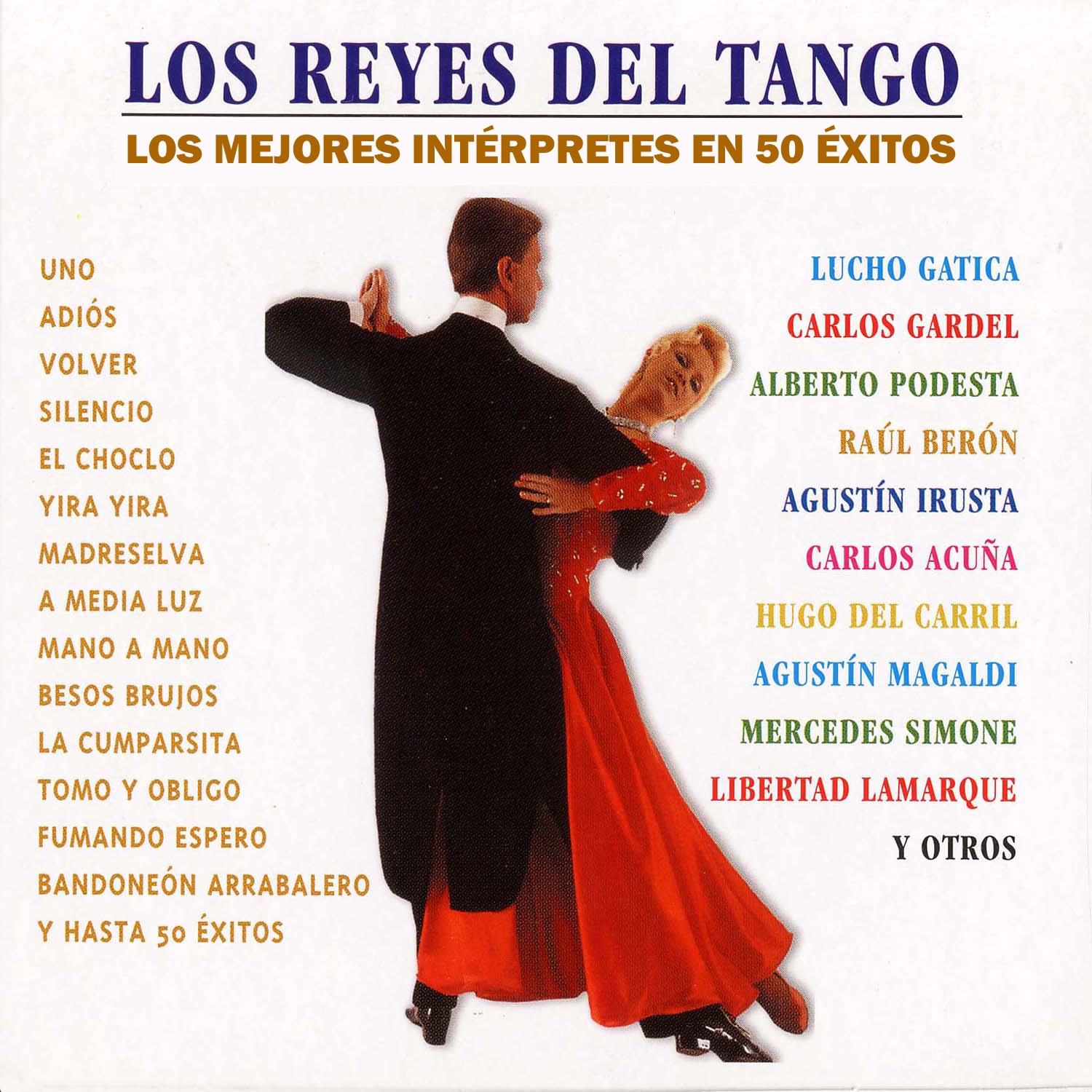 Los Reyes del Tango, los Mejores Interpretes en 50 Éxitos