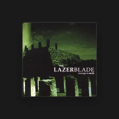 Listen to Lazerblade, watch music videos, read bio, see tour dates & more!