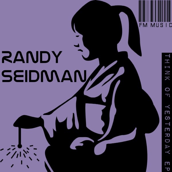 Обложка альбома «Think Of Yesterday EP» — Randy Seidman