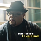 Fred Hammond - I Feel Good