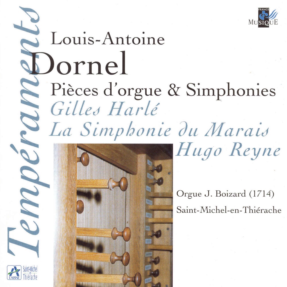 Обложка альбома «Dornel: Pièces D'orgue & Simphonies» — Gilles Harlé, La Simphonie Du Marais & Hugo Reyne