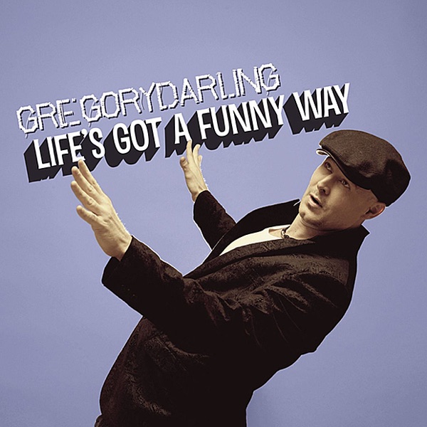 Life's Got a Funny Way