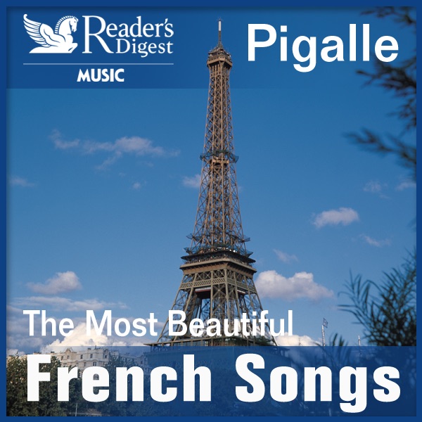 Reader's Digest Music: Pigalle - The Most Beautiful French Songs