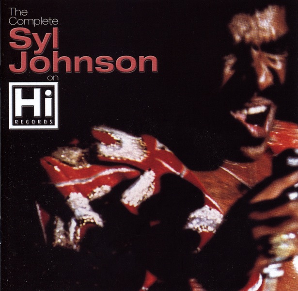 The Complete Syl Johnson On Hi Records