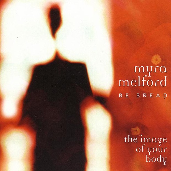 Be Bread - The Image of Your Body