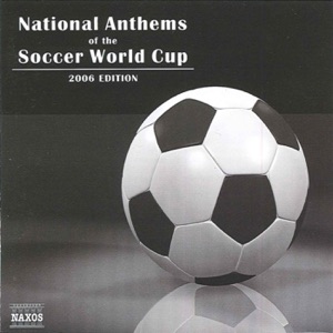 National Anthems of the Soccer World Cup (2006 Edition)