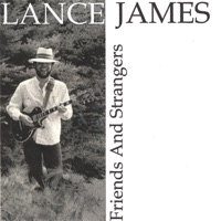 Friends And Strangers - Lance James