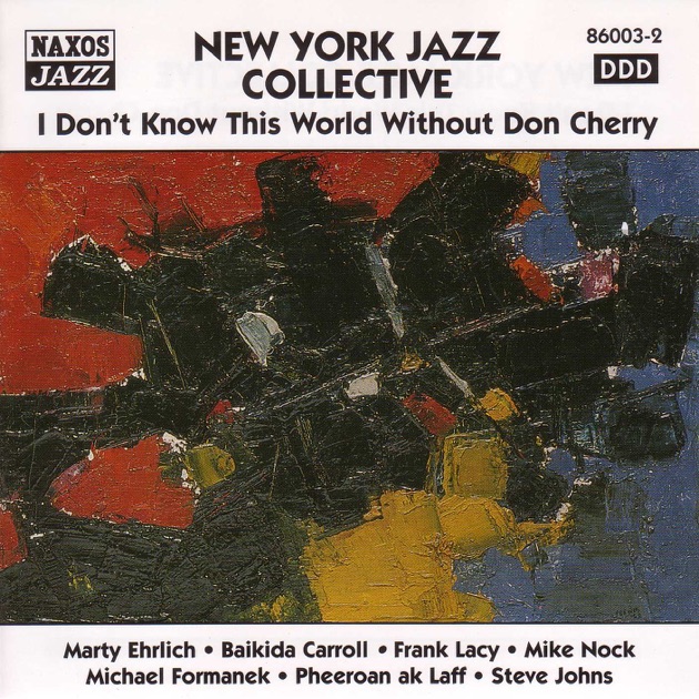 New York Jazz Collective: I Don'T Know This World Without Don