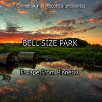 Escape From Planet X - Single - Bell Size Park