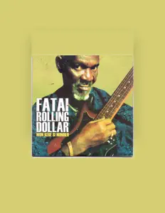 Dengarkan Fatai Rolling Dollar, tonton video musik, baca bio, lihat tanggal tur & lainnya!