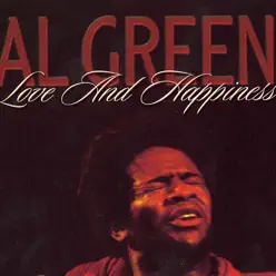Love and Happiness - Al Green