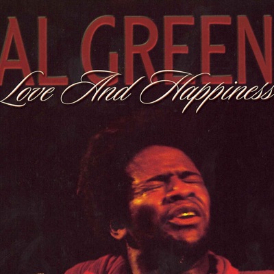 Love and Happiness - Al Green