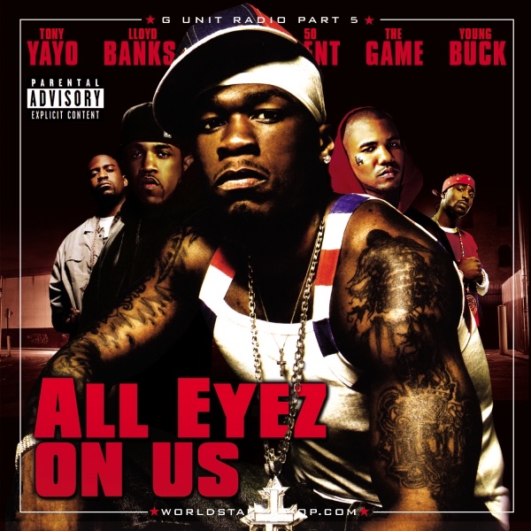 G-Unit Radio 5: All Eyez On Us