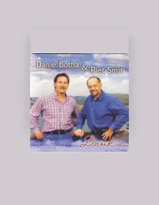Listen to Danie Botha & Piet Smit, watch music videos, read bio, see tour dates & more!