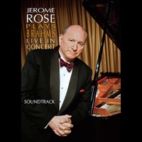 Jerome Rose Plays Brahms Live In Concert (Soundtrack) - Jerome Rose