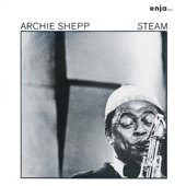 Archie Shepp - Steam