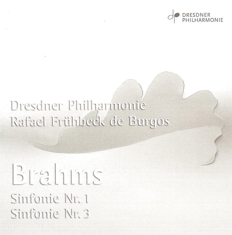 Обложка альбома «Brahms: Symphonies Nos. 1 and 3» — Rafael Fruhbeck de Burgos & Dresden Philharmonic Orchestra