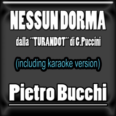 Pietro Bucchi - G. Puccini: Turandot: Nessun dorma (Karaoke con cori)