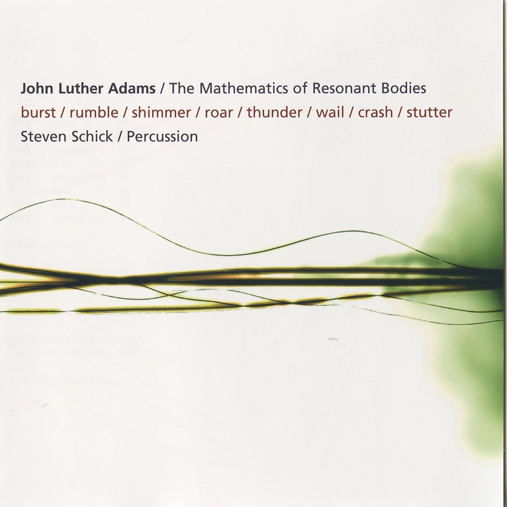 Обложка альбома «John Luther Adams: The Mathematics of Resonant Bodies» — Steven Schick