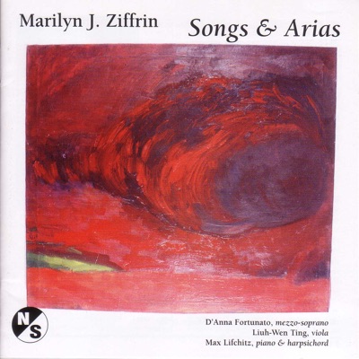 Ziffrin, M.: 3 Songs of the Trobairitz - 3 Songs - 3 Songs for D'Anna - 2 Songs - Haiku - If Only There Were Someone