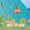 Into the Deep