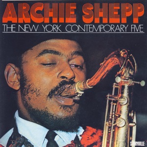 Archie Shepp the New York Contemporary Five