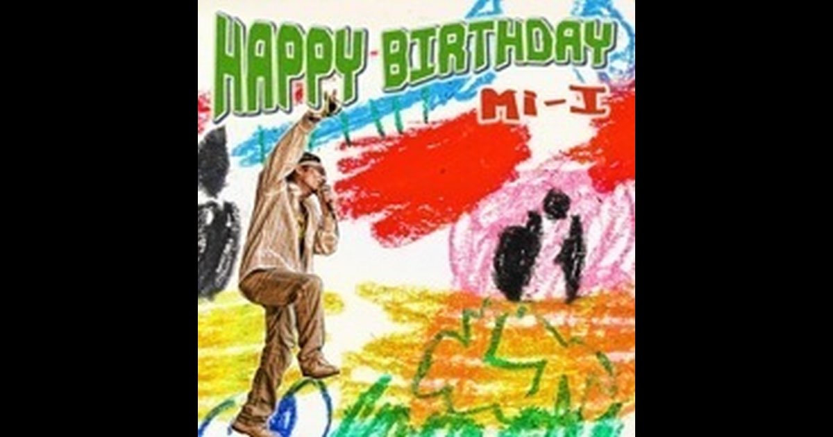 HAPPY BIRTHDAY - Album by Mi-I - Apple Music