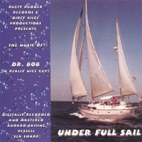 Under Full Sail - Dr. Bob