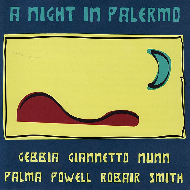 Обложка альбома «A Night In Palermo» — Gebbia, Giannetto, Nunn, Palma, Robair, Powell, Smith