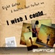 I Wish I Could Featuring Perfect Me Single