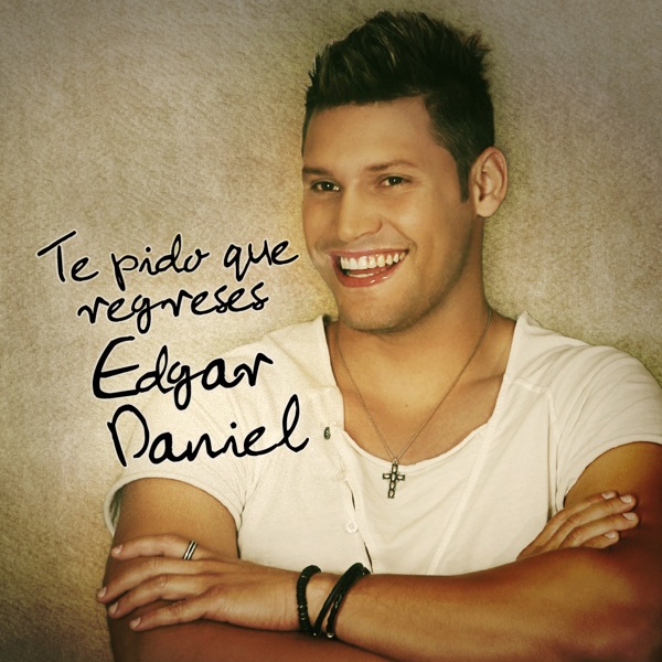 Te Pido Que Regreses