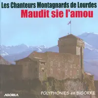 Ave Maria de Barèges — Les Chanteurs Montagnards de Lourdes