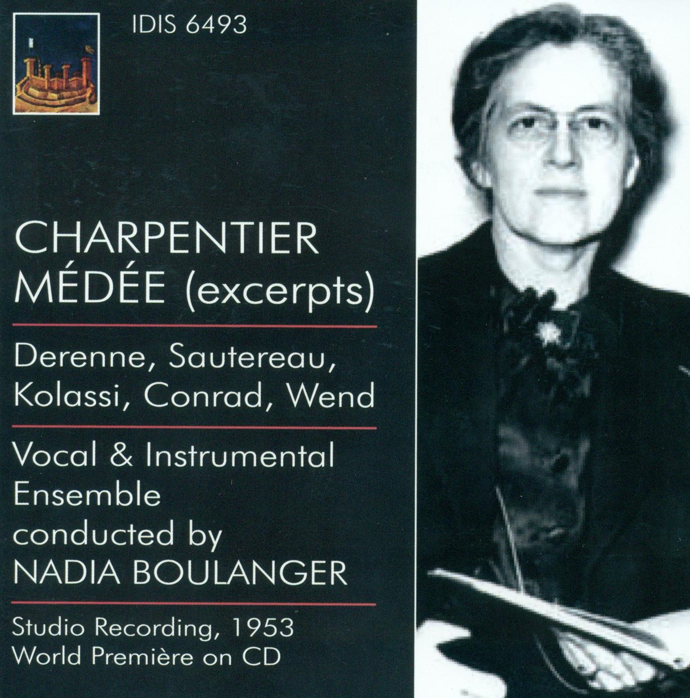 Charpentier, M.-A.: Medee - Monteverdi, C.: Madrigals (Boulanger) (1937, 1953) by Studio ensemble, Doda Conrad, Flore Wend, Nadine Sautereau, Nadia Boulanger, Irma Kolassi, Paul Derenne, Marie-Blanche de Polignac, Lucia Rauh, Hugues Cuenod, Irene Kedroff & Nathalie Kedroff album cover